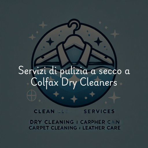 Servizi di pulizia a secco a Colfax Dry Cleaners