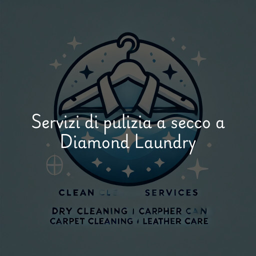 Servizi di pulizia a secco a Diamond Laundry & Cleaners