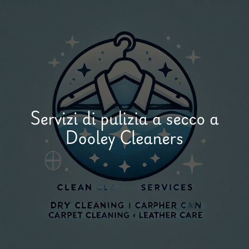 Servizi di pulizia a secco a Dooley Cleaners