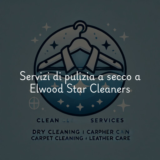 Servizi di pulizia a secco a Elwood Star Cleaners