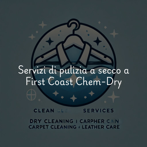 Servizi di pulizia a secco a First Coast Chem-Dry