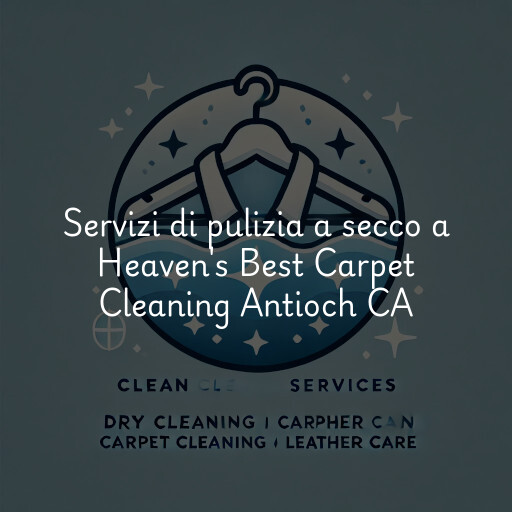 Servizi di pulizia a secco a Heaven's Best Carpet Cleaning Antioch CA