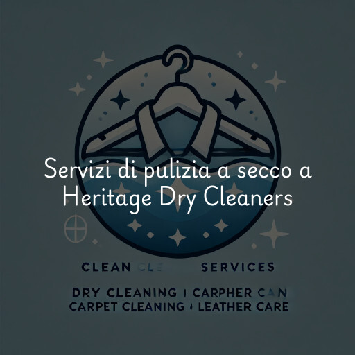 Servizi di pulizia a secco a Heritage Dry Cleaners