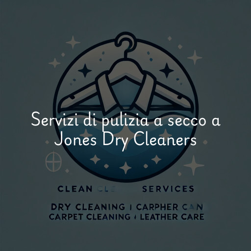Servizi di pulizia a secco a Jones Dry Cleaners