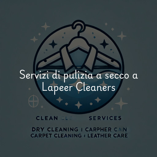 Servizi di pulizia a secco a Lapeer Cleaners