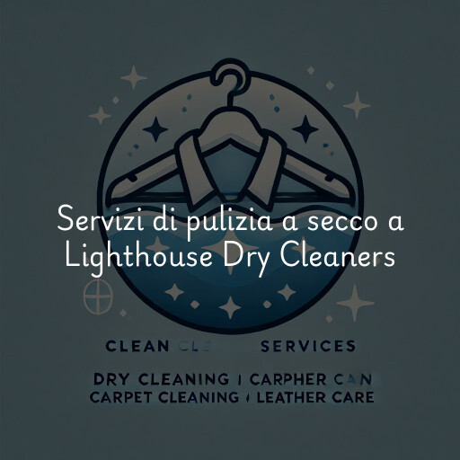 Servizi di pulizia a secco a Lighthouse Dry Cleaners