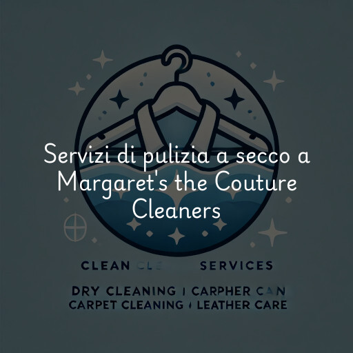 Servizi di pulizia a secco a Margaret's the Couture Cleaners