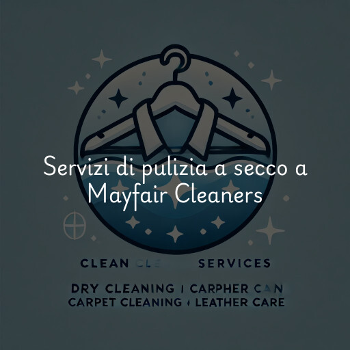 Servizi di pulizia a secco a Mayfair Cleaners & Laundry