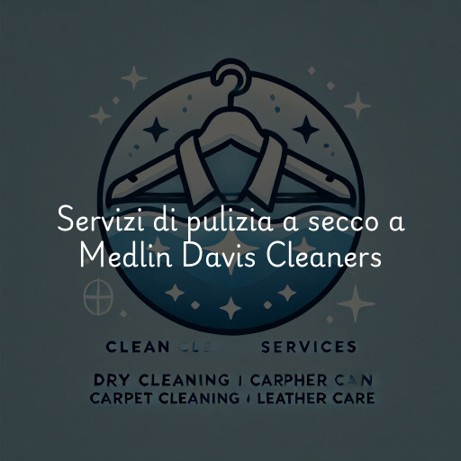 Servizi di pulizia a secco a Medlin Davis Cleaners