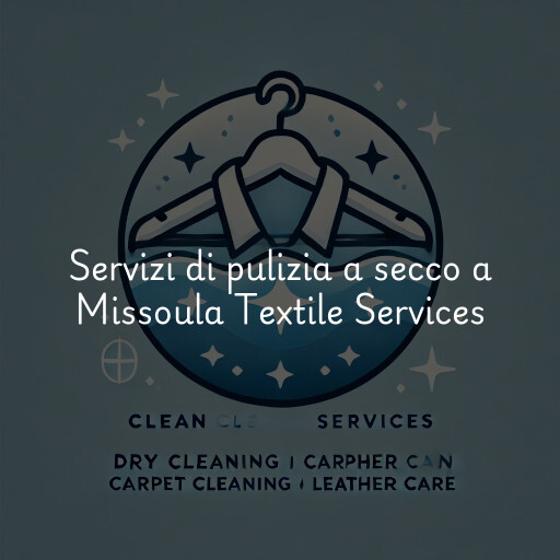 Servizi di pulizia a secco a Missoula Textile Services