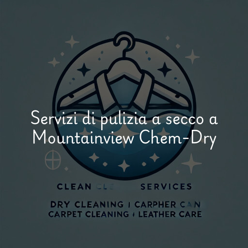 Servizi di pulizia a secco a Mountainview Chem-Dry