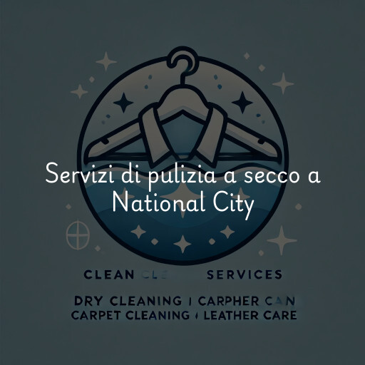 Servizi di pulizia a secco a National City