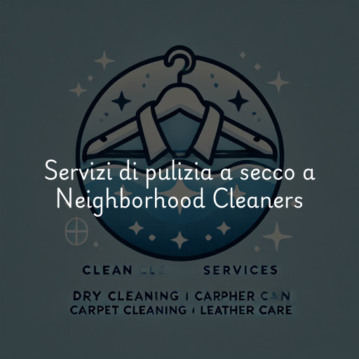 Servizi di pulizia a secco a Neighborhood Cleaners