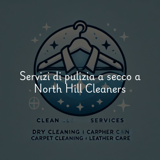 Servizi di pulizia a secco a North Hill Cleaners