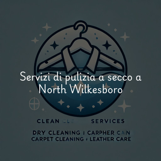 Servizi di pulizia a secco a North Wilkesboro