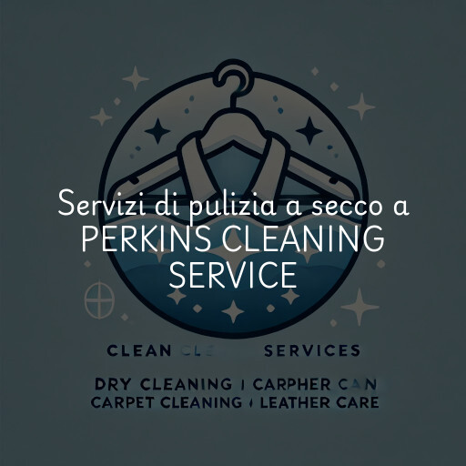 Servizi di pulizia a secco a PERKINS CLEANING SERVICE