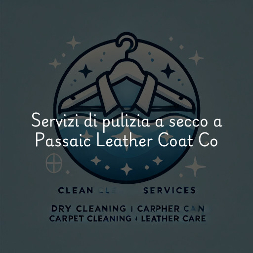 Servizi di pulizia a secco a Passaic Leather Coat Co