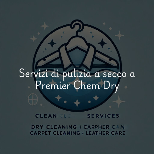 Servizi di pulizia a secco a Premier Chem Dry