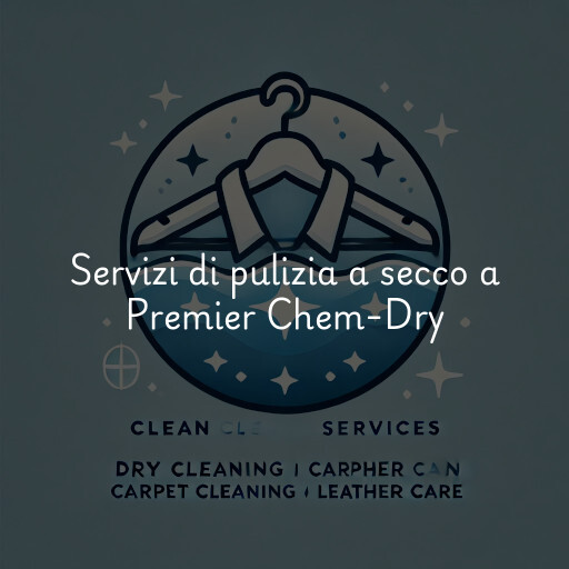 Servizi di pulizia a secco a Premier Chem-Dry