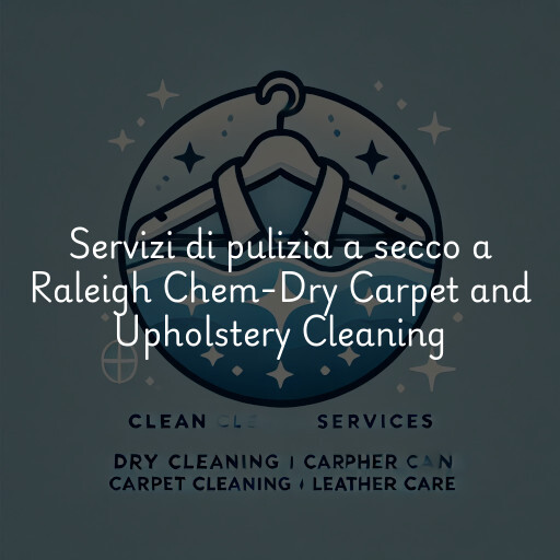 Servizi di pulizia a secco a Raleigh Chem-Dry Carpet and Upholstery Cleaning
