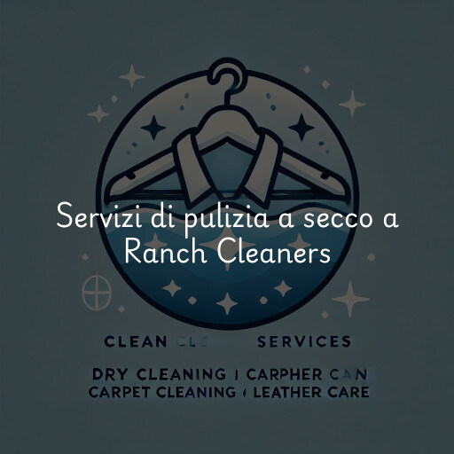 Servizi di pulizia a secco a Ranch Cleaners