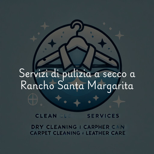 Servizi di pulizia a secco a Rancho Santa Margarita
