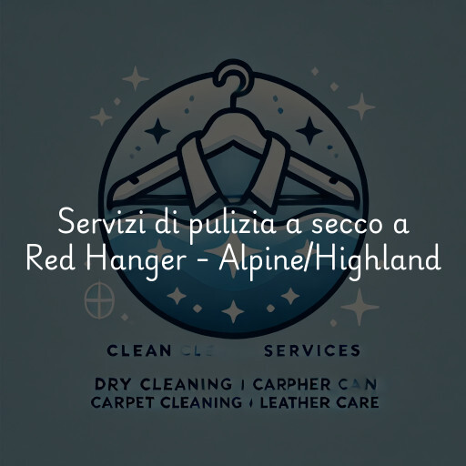 Servizi di pulizia a secco a Red Hanger - Alpine/Highland