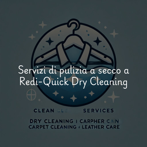 Servizi di pulizia a secco a Redi-Quick Dry Cleaning