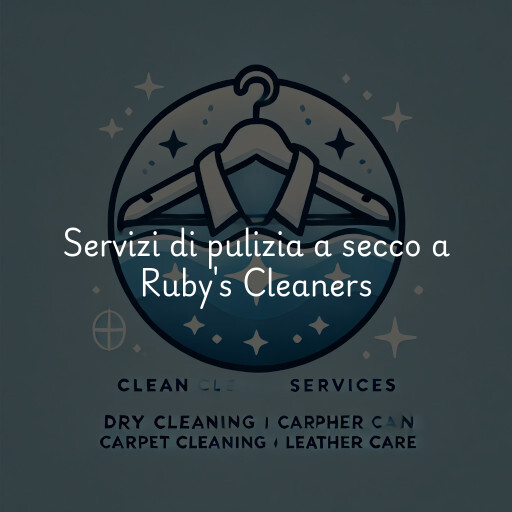 Servizi di pulizia a secco a Ruby's Cleaners