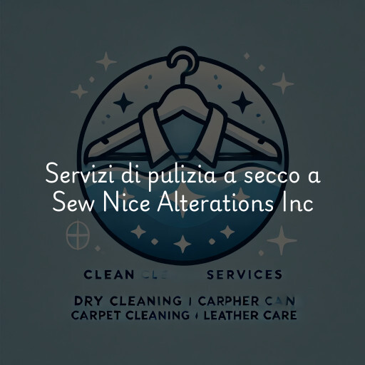 Servizi di pulizia a secco a Sew Nice Alterations Inc