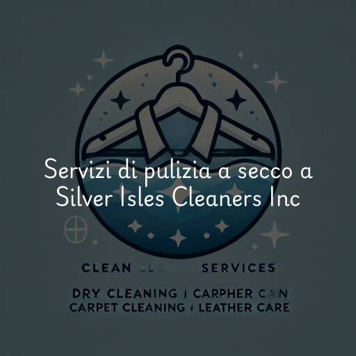 Servizi di pulizia a secco a Silver Isles Cleaners Inc