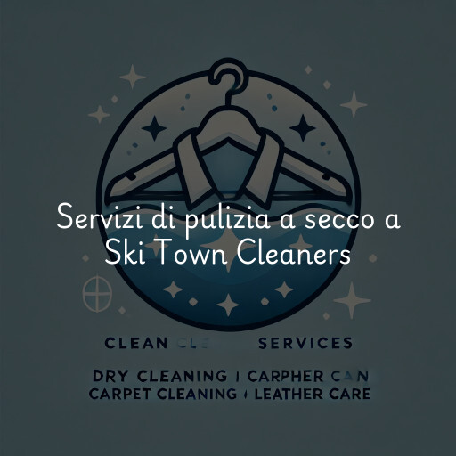 Servizi di pulizia a secco a Ski Town Cleaners