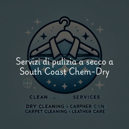 Servizi di pulizia a secco a South Coast Chem-Dry