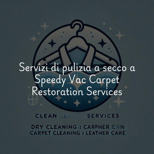 Servizi di pulizia a secco a Speedy Vac Carpet Restoration Services