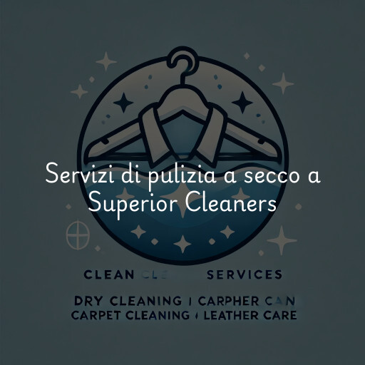 Servizi di pulizia a secco a Superior Cleaners