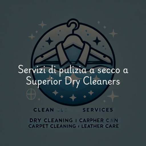 Servizi di pulizia a secco a Superior Dry Cleaners