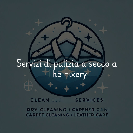 Servizi di pulizia a secco a The Fixery