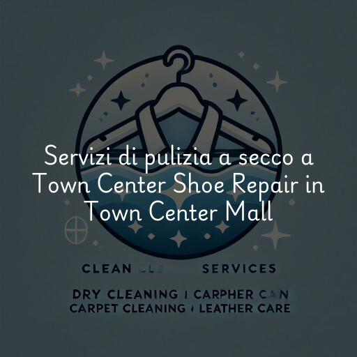 Servizi di pulizia a secco a Town Center Shoe Repair in Town Center Mall