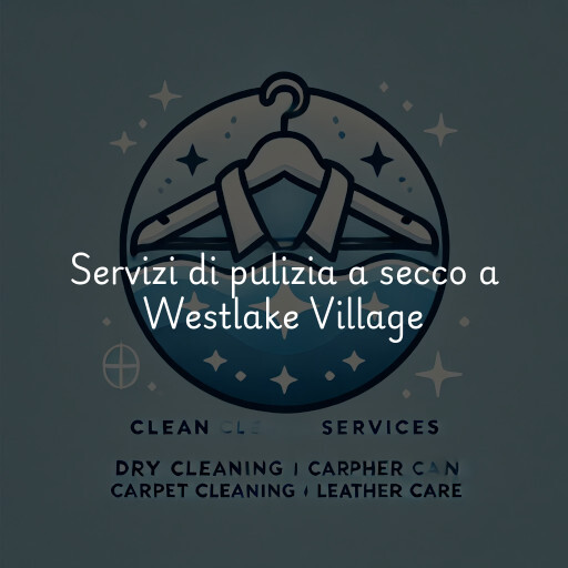 Servizi di pulizia a secco a Westlake Village