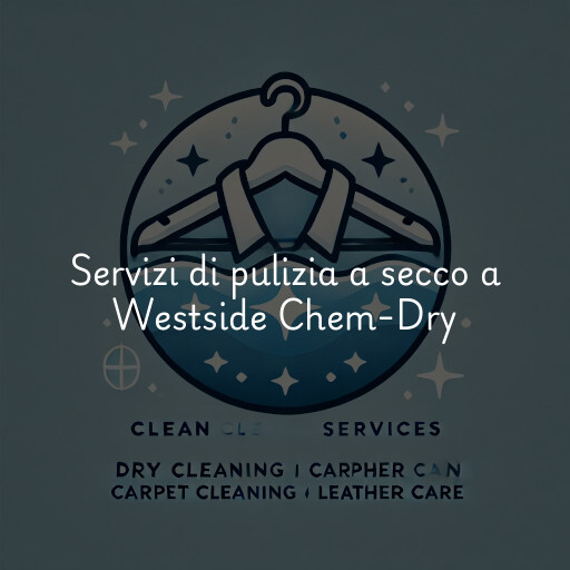 Servizi di pulizia a secco a Westside Chem-Dry