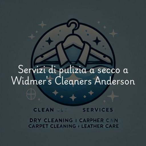 Servizi di pulizia a secco a Widmer's Cleaners Anderson