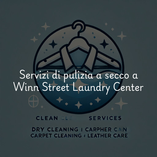 Servizi di pulizia a secco a Winn Street Laundry Center & Dry Cleaning